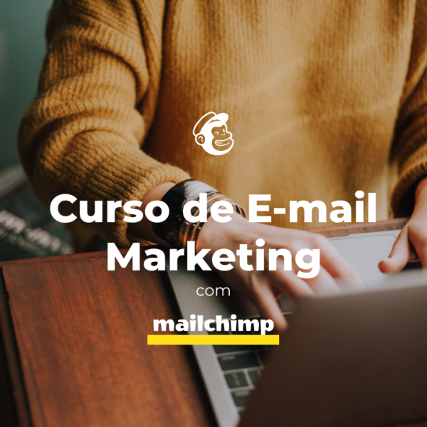 Curso de Email Marketing com Mailchimp